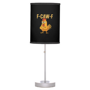 Funny F-Caw-F Chicken F-Caw-F Chicken Rooster Meme Table Lamp