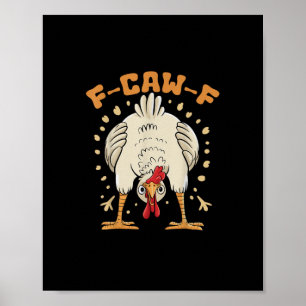 Funny F-Caw-F Chicken F-Caw-F Chicken Vintage Grap Poster