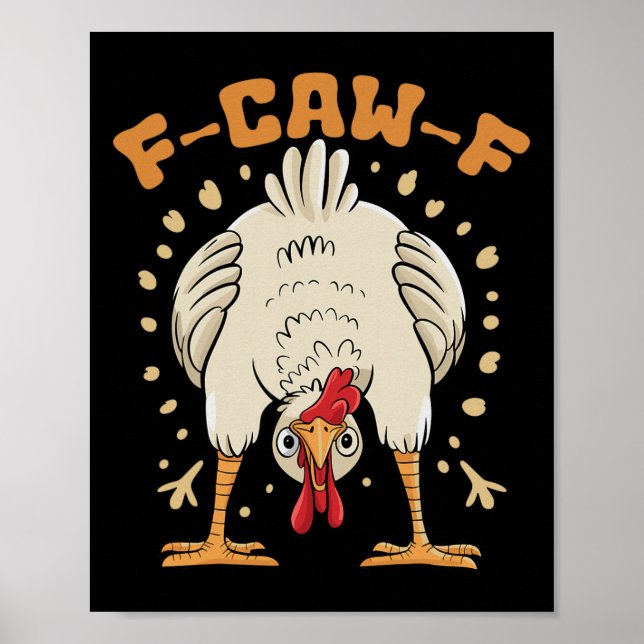Funny F-caw-f Chicken Fcawf Chicken _1  Poster (Front)