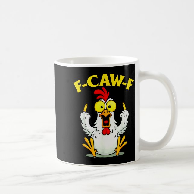 Funny F-caw-f Chicken Fcawf Chicken  Coffee Mug (Right)
