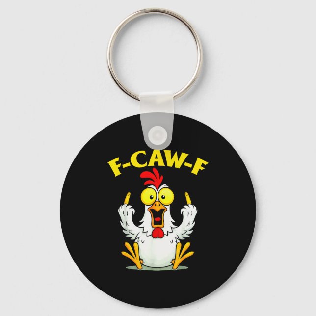 Funny F-caw-f Chicken Fcawf Chicken  Keychain (Front)