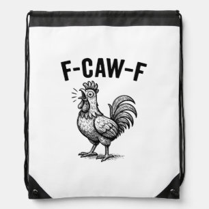 Funny F-Caw-F Chicken Graphic Sarcastic Bird Drawstring Bag