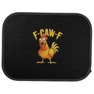 Funny F-Caw-F Chicken – Hilarious Crow Graphic Hum Car Floor Mat