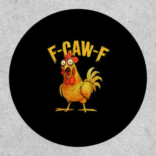 Funny F-Caw-F Chicken – Hilarious Crow Graphic Hum Patch