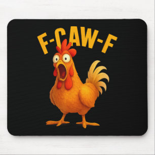 Funny F-caw-f Chicken Humor Farm Animal Tee Mouse Pad