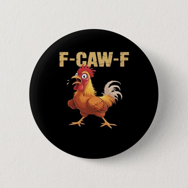 Funny F-Caw-F Chicken Retro Style Button (Front)
