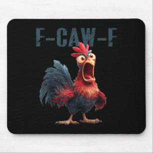 Funny F-caw-f Chicken Rooster Meme Humor F Caw F Q Mouse Pad