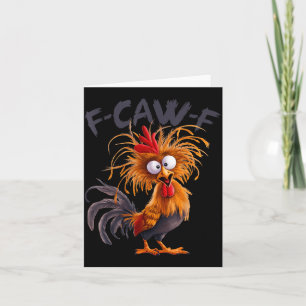 Funny F Caw F Chicken Rooster Meme Saying Pun Card