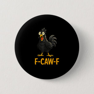 Funny F-Caw-F Chicken Shirts F-Caw-F Chicken Button