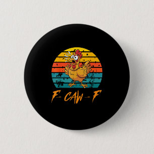 Funny F-Caw-F Chicken Shirts Sunset Vintage F-Caw- Button
