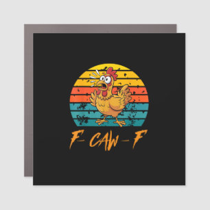 Funny F-Caw-F Chicken Shirts Sunset Vintage F-Caw- Car Magnet