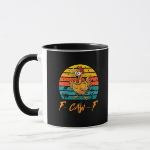 Funny F-Caw-F Chicken Shirts Sunset Vintage F-Caw- Mug