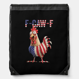 Funny F-Caw-F Chicken USA Flag F-Caw-F American Ch Drawstring Bag