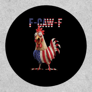 Funny F-Caw-F Chicken USA Flag F-Caw-F American Ch Patch
