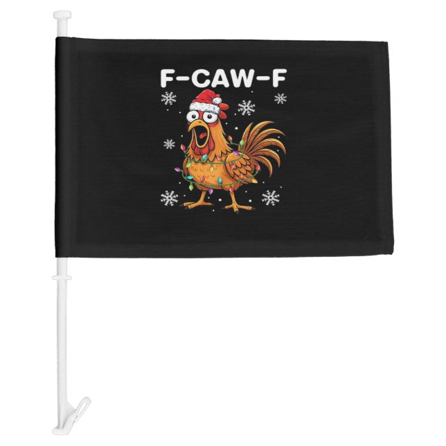 Funny F-Caw-F Christmas Chicken Classic Car Flag (Front)