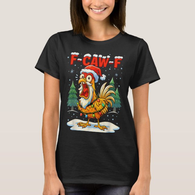 Funny F-caw-f Christmas Chicken Xmas Lights Santa  T-Shirt (Front)