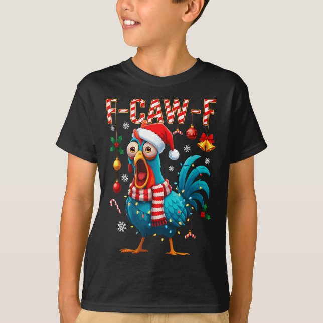 Funny F-caw-f Christmas Chicken Xmas Lights Santa  T-Shirt (Front)