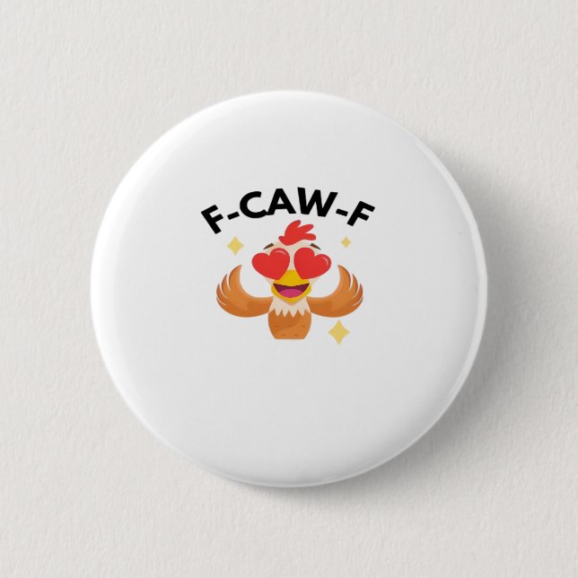 Funny F-Caw-F Classic Button (Front)