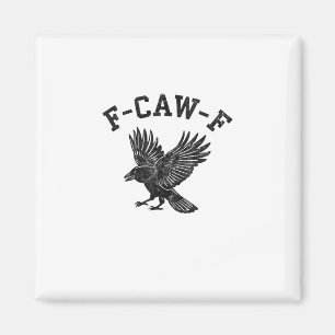Funny F-Caw-F Crow Aesthetic Style Magnet