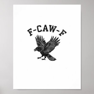 Funny F-Caw-F Crow Aesthetic Style Poster