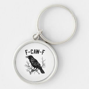 Funny F-Caw-F Crow Bird Raven Men Women Keychain