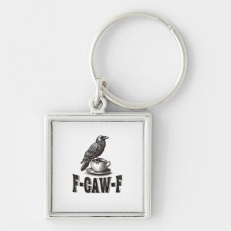 Funny F-Caw-F Crow Coffee Adult Humor Keychain