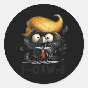 Funny F- Caw -f Crow Fcwf Raven Halloween Lazy Cos Classic Round Sticker
