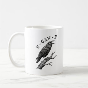 Funny F-Caw-F Crow Raven Pun Coffee Mug