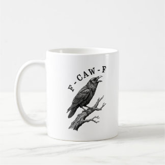 Funny F-Caw-F Crow Raven Pun Coffee Mug