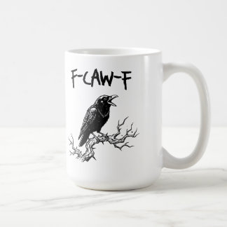 Funny F-Caw-F Crow Raven Pun Coffee Mug