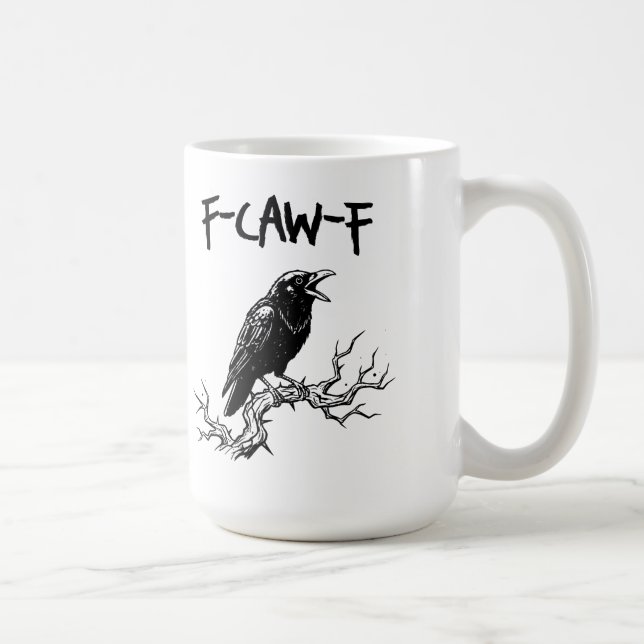 Funny F-Caw-F Crow Raven Pun Coffee Mug (Right)