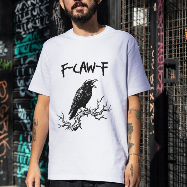 Funny F-Caw-F Crow Raven Pun T-Shirt (f-caw-f shirt)