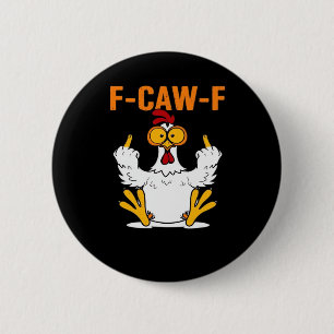 Funny F-Caw-F Fingers Chicken Button