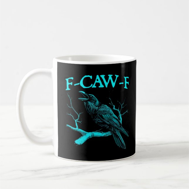 Funny F-Caw-F Humor Crow Gothic Coffee Mug (Left)