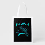 Funny F-Caw-F Humor Crow Gothic Grocery Bag