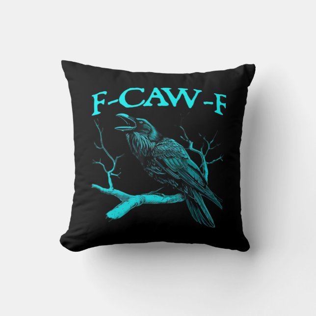 Funny F-Caw-F Humor Crow Gothic Throw Pillow (Front)