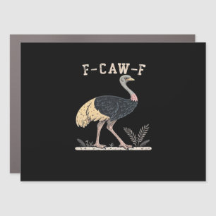 Funny F-Caw-F Ostrich F-Caw-F Rooster Bird Crow Cl Car Magnet