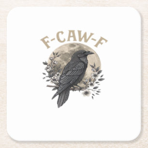 Funny F-Caw-F Raven Bird Saying Graphic Crow Essen Square Paper Coaster