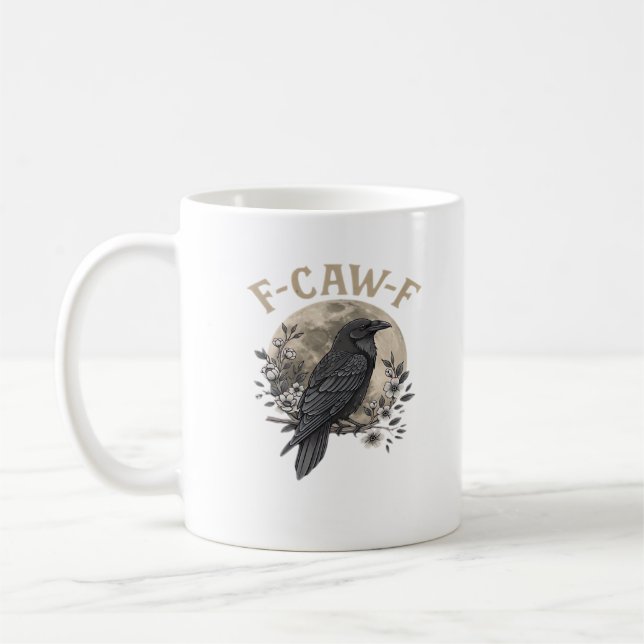 Funny F Caw F Raven Bird Saying Graphic Style Coffee Mug (Left)