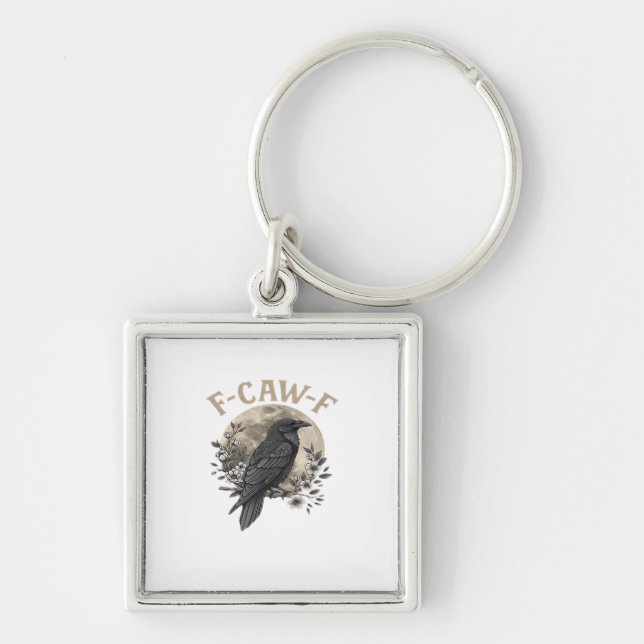 Funny F Caw F Raven Bird Saying Graphic Style Keychain (Front)