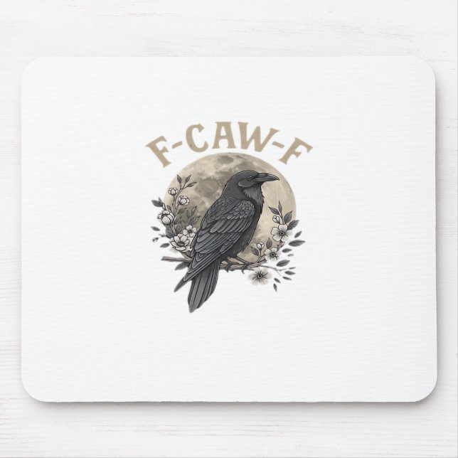 Funny F Caw F Raven Bird Saying Graphic Style Mouse Pad (Front)