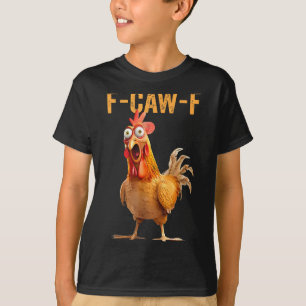 Funny F-caw-f Rooster Chicken Meme Chicken Farm Wo T-Shirt