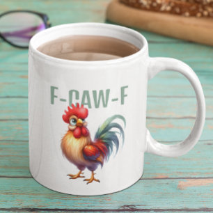 Funny F-CAW-F Rooster   Sarcastic Chicken Pun Coffee Mug