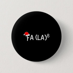 Funny Fa La 8 Christmas Math Teacher Santa Hat Xma Button