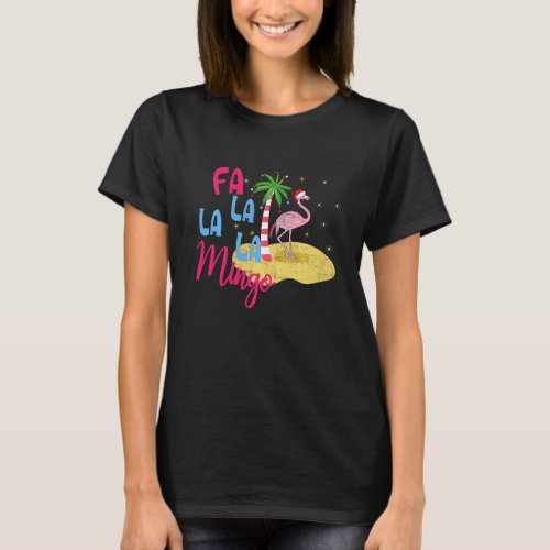 Funny Fa La La La Mingo Flamingo For Christmas Xma T_Shirt