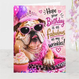 FUNNY FABULOUS ENGLISH BULLDOG BIRTHDAY CARD