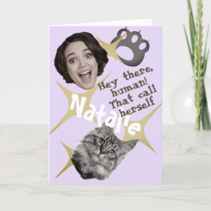 Funny Face   Amusing Greeting Card From Your Cat