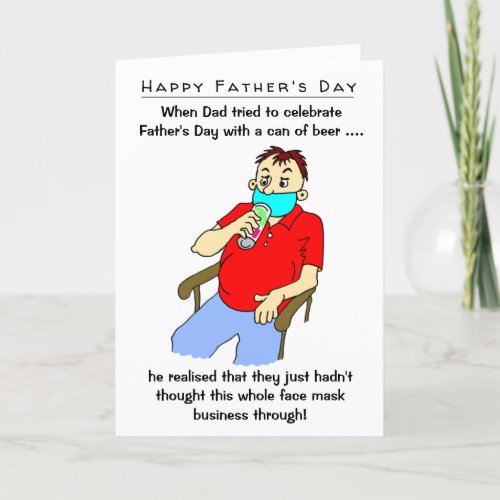 Funny Face Mask Beer Can Fathers Day Card
