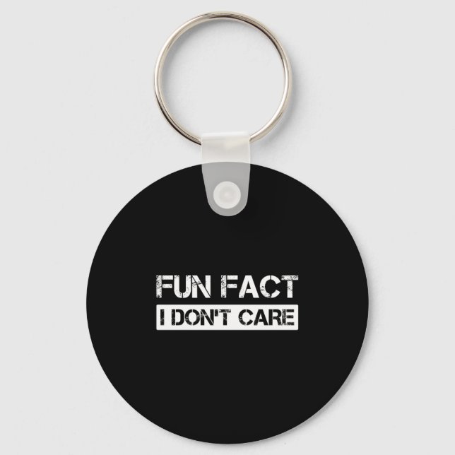 Funny Fact I Don't Care Motivational Quotes Long S Keychain (Front)