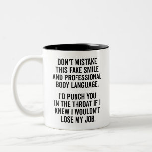 Funny Fake smile Saying, Sarcastic Quote Offfice Two-Tone Coffee Mug